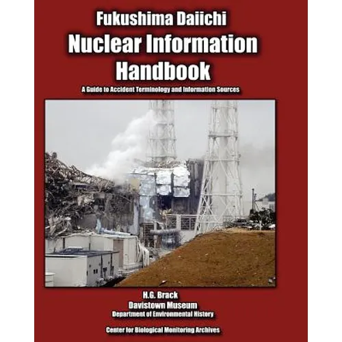 Nuclear Information Handbook: A Guide to Accident Terminology and Information Sources - Paperback
