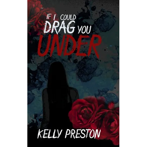 If I Could Drag You Under: A Sapphic Thriller Dark Romance - Paperback