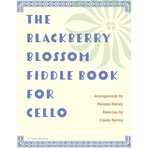 The Blackberry Blossom Fiddle Book for Cello - Paperback