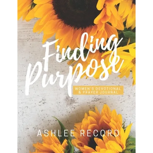 Finding Purpose: Women's Devotional & Prayer Journal - Paperback