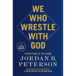We Who Wrestle with God: Perceptions of the Divine - Paperback