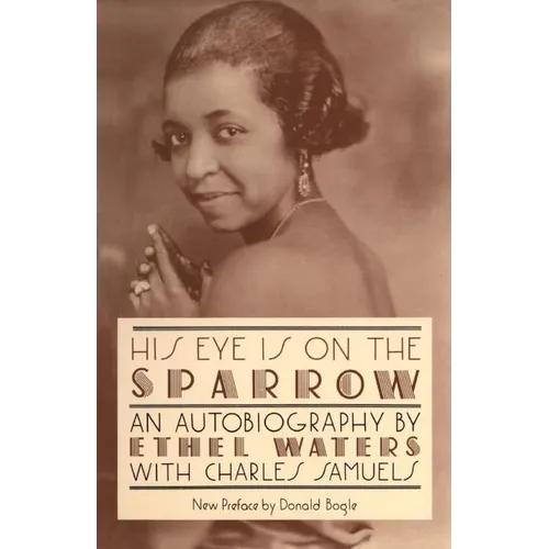 His Eye Is on the Sparrow: An Autobiography - Paperback