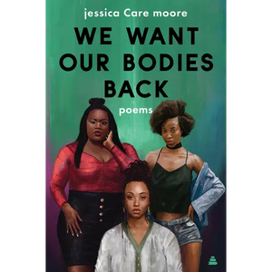 We Want Our Bodies Back: Poems - Paperback