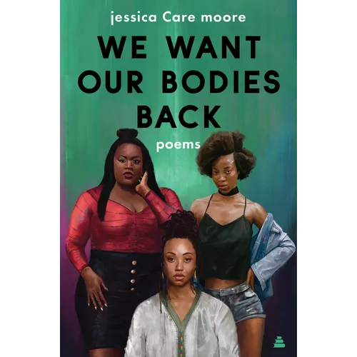 We Want Our Bodies Back: Poems - Paperback