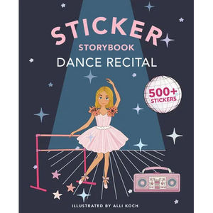 My Fancy Sticker Storybook: Dance Recital: 500+ Reusable Dress-Up Sticker Book for Kids Ages 5-8 - Paperback