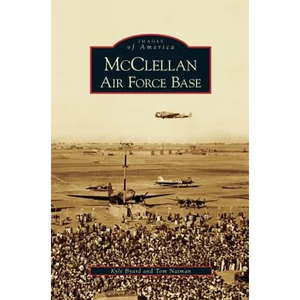 McClellan Air Force Base - Hardcover