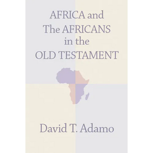 Africa and the Africans in the Old Testament - Paperback