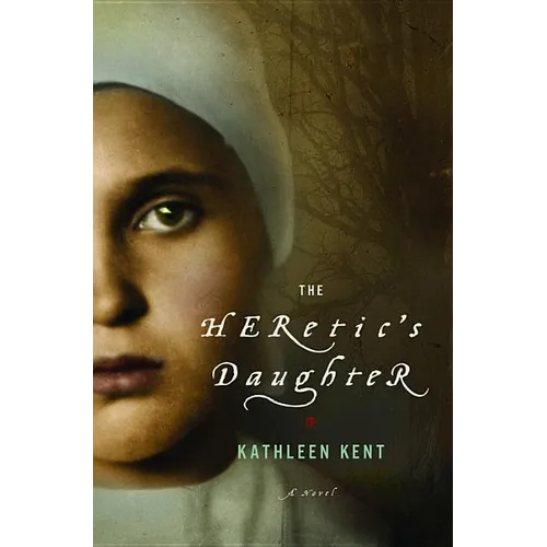 The Heretic's Daughter - Hardcover