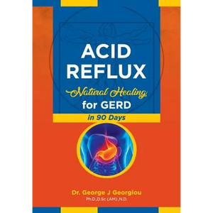Acid Reflux: Natural Healing for GERD in 90 Days - Paperback