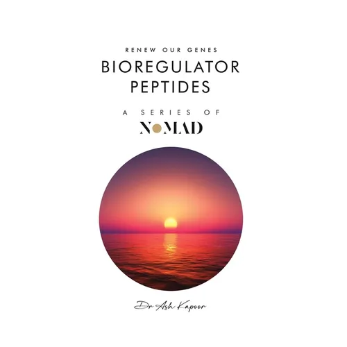 Bioregulator Peptides: Renew Our Genes - Paperback