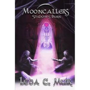 Mooncallers: Shadows Burn - Paperback