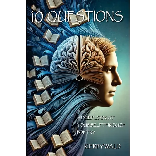 10 Questions: A Deep Look at Yourself Through Poetry - Paperback
