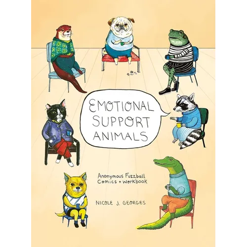 Emotional Support Animals: Anonymous Fuzzball Comics + Workbook - Paperback