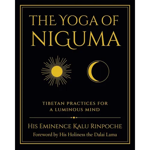 The Yoga of Niguma: Tibetan Practices for a Luminous Mind - Paperback