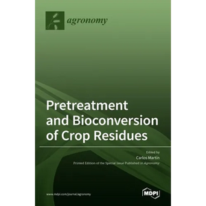 Pretreatment and Bioconversion of Crop Residues - Hardcover