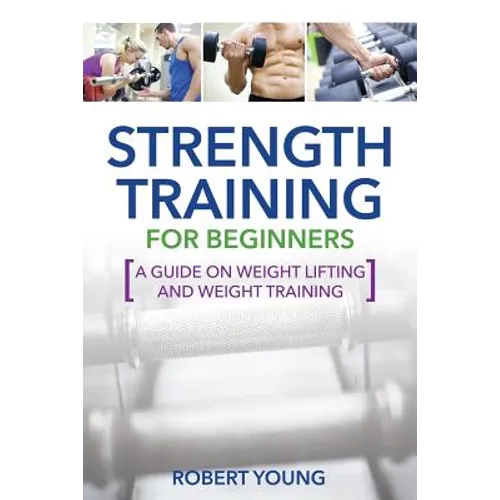 Strength Training for Beginners - Paperback