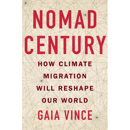 Nomad Century: How Climate Migration Will Reshape Our World - Paperback