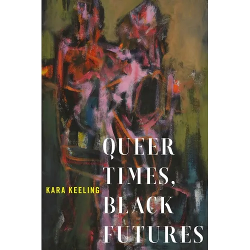 Queer Times, Black Futures - Paperback