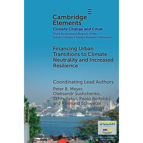 Financing Urban Transitions to Climate Neutrality and Increased Resilience in Cities - Paperback