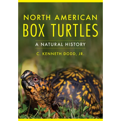 North American Box Turtles: A Natural History - Paperback