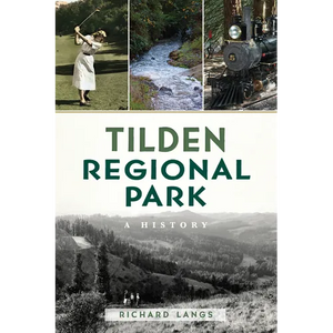 Tilden Regional Park: A History - Paperback