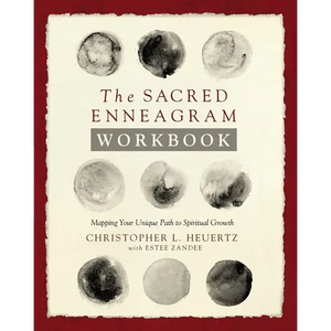 The Sacred Enneagram Workbook: Mapping Your Unique Path to Spiritual Growth - Paperback