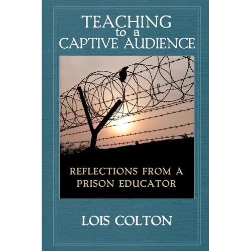 Teaching to a Captive Audience - Paperback