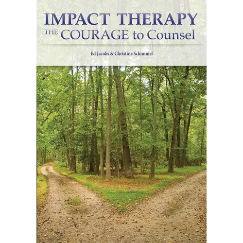 Impact Therapy: The Courage to Counsel - Paperback
