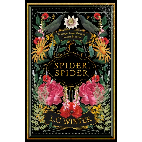 Spider, Spider: 'Revenge Takes Root as Poison Blooms' - Hardcover