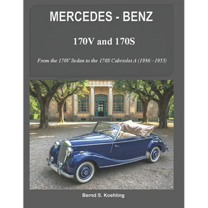 MERCEDES-BENZ, The 170V and 170S Series: From the 170V Sedan to the 170S Cabriolet A - Paperback