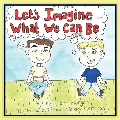 Let's Imagine What We Can Be - Paperback