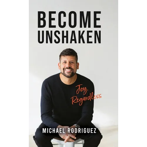 Become Unshaken: Joy, Regardless - Hardcover