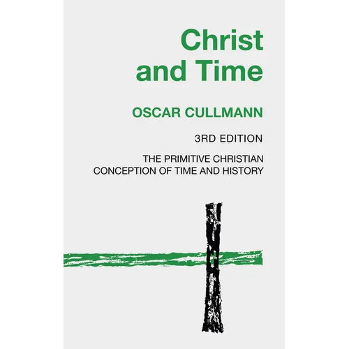 Christ and Time, 3rd Edition - Paperback