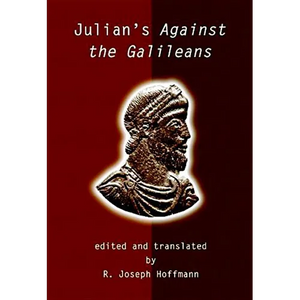 Julian's Against the Galileans - Hardcover