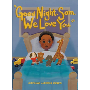 "Good Night, Sam. We Love You." - Hardcover
