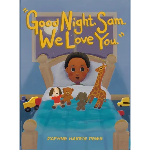 "Good Night, Sam. We Love You." - Hardcover