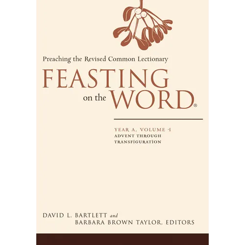 Feasting on the Word: Year A, Volume 1: Preaching the Revised Common Lectionary - Hardcover