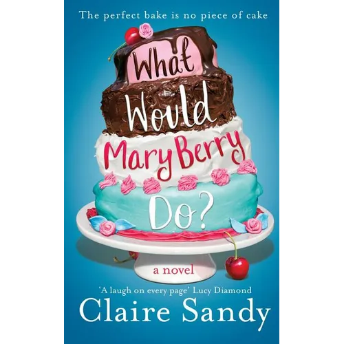 What Would Mary Berry Do? - Paperback