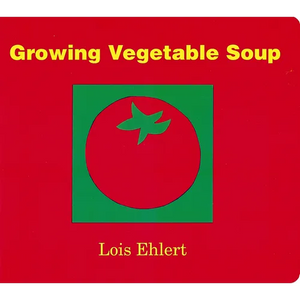 Growing Vegetable Soup - Board Book