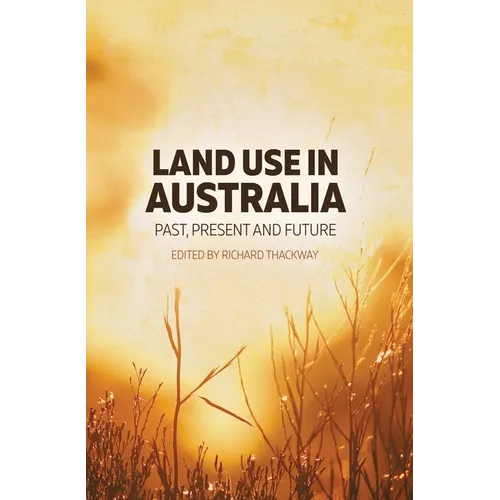 Land Use in Australia: Past, Present and Future - Paperback