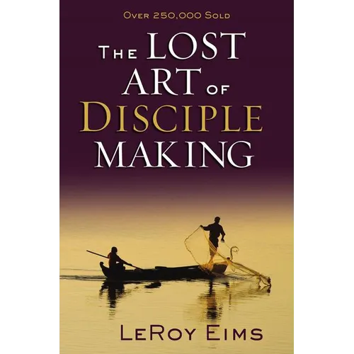 The Lost Art of Disciple Making - Paperback