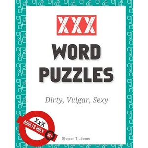 XXX Word Puzzles: Dirty, Vulgar, Sexy Crosswords, Word Search, Letter Drop and Coloring Pages - Paperback