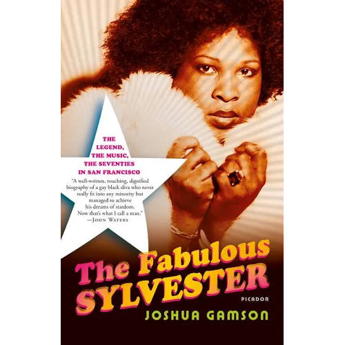 The Fabulous Sylvester: The Legend, the Music, the Seventies in San Francisco - Paperback
