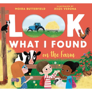 Look What I Found on the Farm - Hardcover