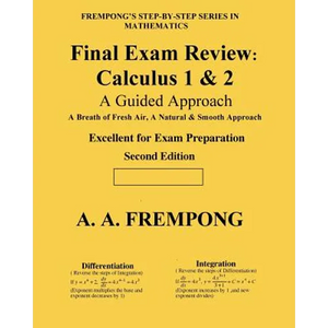 Final Exam Review: Calculus 1 & 2: (A Guided Approach) - Paperback