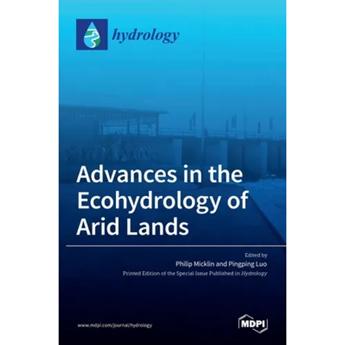 Advances in the Ecohydrology of Arid Lands - Hardcover