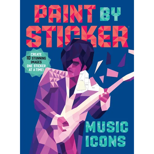 Paint by Sticker (Official): Music Icons: Re-Create 10 Classic Photographs One Sticker at a Time! - Paperback