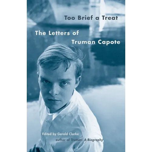 Too Brief a Treat: The Letters of Truman Capote - Paperback