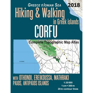 Corfu Complete Topographic Map Atlas 1: 30000 Greece Ionian Sea Hiking & Walking in Greek Islands with Othonoi, Ereikoussa, Mathraki, Paxos, Antipaxos - Paperback