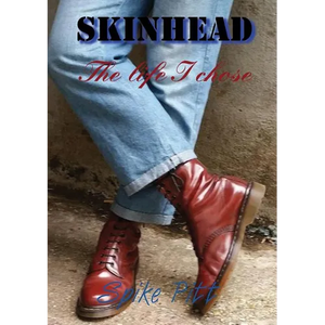 Skinhead... The Life I Chose - Paperback